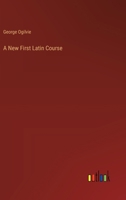 A New First Latin Course 3368183303 Book Cover
