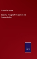 Beautiful Thoughts from German & Spanish Authors 0469512598 Book Cover