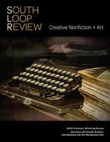 South Loop Review: Creative Nonfiction + Art 0984019715 Book Cover