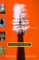 The Sleep-Over Artist: Fiction 0393321711 Book Cover