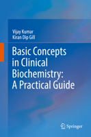 Basic Concepts in Clinical Biochemistry: A Practical Guide 9811081859 Book Cover