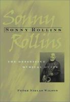 Sonny Rollins: The Definitive Musical Guide 1893163067 Book Cover