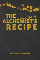 The Alchemist's Recipe 1773706098 Book Cover