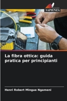 La fibra ottica: guida pratica per principianti (Italian Edition) 6202436514 Book Cover