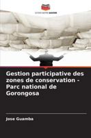 Gestion participative des zones de conservation - Parc national de Gorongosa 6209141609 Book Cover