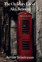 The Ordinary Life of Alex Bennett B0DSBN8XRT Book Cover