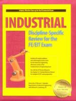 Industrial Discipline-Specific Review for the FE/EIT Exam 1888577223 Book Cover