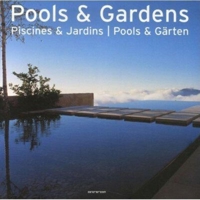 Pools & Gardens / Piscines & Jardins / Pools & Garten (Evergreen Series) 3822827916 Book Cover