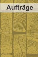 Aufträge: Aufträge I Handwerk I Selbständige I Dienstleister I Kalenderübersicht 2020 2021 I A5 Softcover 120 Seiten I Platz Für Notizen I ... Kundenaufträge I Motiv: Holz (German Edition) 1658534212 Book Cover