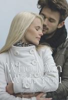 Who I Am With You (Real American Country) B0GDWGZQNV Book Cover