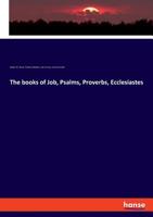 The books of Job, Psalms, Proverbs, Ecclesiastes 3337736343 Book Cover