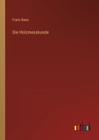 Die Holzmesskunde 3368244000 Book Cover