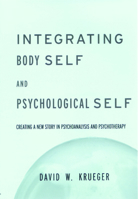 Integrating Body Self & Psychological Self 1583910549 Book Cover