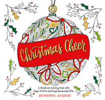 Christmas Cheer: A Christmas Coloring Book with Paper Crafts and Simple Handmade Gifts 0593602846 Book Cover