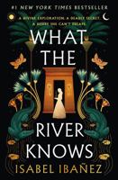 What the River Knows 1250803373 Book Cover