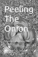 Peeling The Onion 149426594X Book Cover