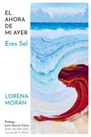 Eres Sol (El ahora de mi ayer) 1728630843 Book Cover