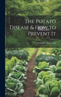 The Potato Disease & How to Prevent It 1020644346 Book Cover