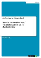 Direktes Unterrichten - Drei Unterrichtsanalysen f?r den Musikunterricht 3638647633 Book Cover
