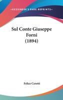 Sul Conte Giuseppe Forni 1104619962 Book Cover