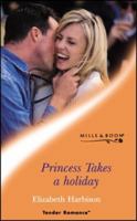 Liburan Sang Putri (The Princess Takes A Holiday) 0373196431 Book Cover