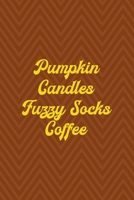 Pumpkin Candles Fuzzy Socks Coffee: Notebook Journal Composition Blank Lined Diary Notepad 120 Pages Paperback Brown Zigzag Fuzzy 1712346490 Book Cover