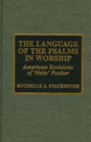 The Language of the Psalms in Worship 0810832674 Book Cover