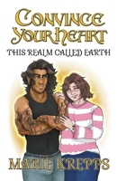 Convince Your Heart B0C8XSJRKT Book Cover