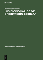 Los Diccionarios de Orientacion Escolar: Contribucion Al Estudio de la Lexicografia Monolingue Espanola; With an English Summary 3484309288 Book Cover