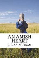 An Amish Heart 1502317761 Book Cover