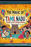The Magic of Tamil Nadu: Stories for Curious Minds B0DPCSH5CM Book Cover