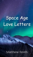 Space Age Love Letters 9908014315 Book Cover