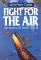 Fight for the Air: Allied Air Battles in World War II 1557502870 Book Cover