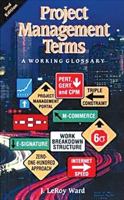 Project Management Terms: A Working Glossary 1890367257 Book Cover