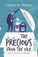 Separating the Precious from the Vile: How to Recognize If You Have Trash or Treasure in Your Trunk 1664286845 Book Cover