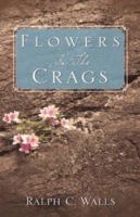 Flowers In The Crags 1602660824 Book Cover
