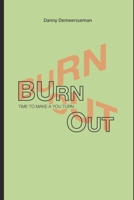 Burnout: Time to make a you turn! B08FP9XBTD Book Cover