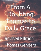 From A Doubting Thomas to Daily Grace: Revised Edition (Inspirational stories by Thomas Genders) B0FLVPWNDC Book Cover