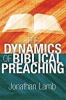 The Dynamics of Biblical Preaching 1907713778 Book Cover