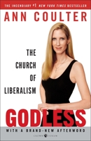 Godless: The Church of Liberalism 1400054214 Book Cover