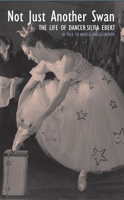 Not Just Another Swan: The Life of Dancer Silvia Ebert 1789552451 Book Cover