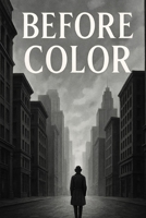 Before Color B0F8B5QBJH Book Cover