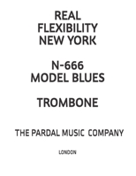 REAL FLEXIBILITY NEW YORK N-666 MODEL BLUES TROMBONE: LONDON B08STRB9FT Book Cover