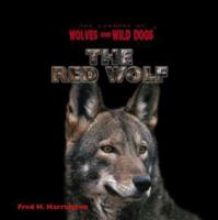 The Red Wolf (The Library of Wolves and Wild Dogs) 0823957659 Book Cover