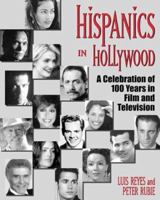Hispanics in Hollywood 1580650252 Book Cover