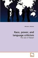 Race, power, and language criticism: The case of Hawai'i 3639253299 Book Cover