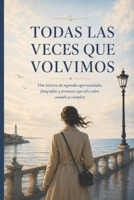 Todas las veces que volvimos (Hotel Horizonte) (Spanish Edition) B0HBQZRH4F Book Cover