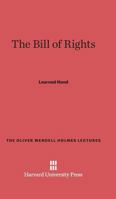 The Bill of Rights (Oliver Wendell Holmes Lectures) 0674073002 Book Cover
