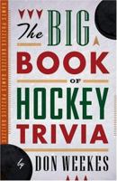 The Big Book of Hockey Trivia 1553651197 Book Cover