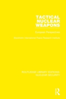 Tactical Nuclear Weapons: European Perspectives 0367513293 Book Cover